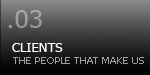 Clients - The people that make us